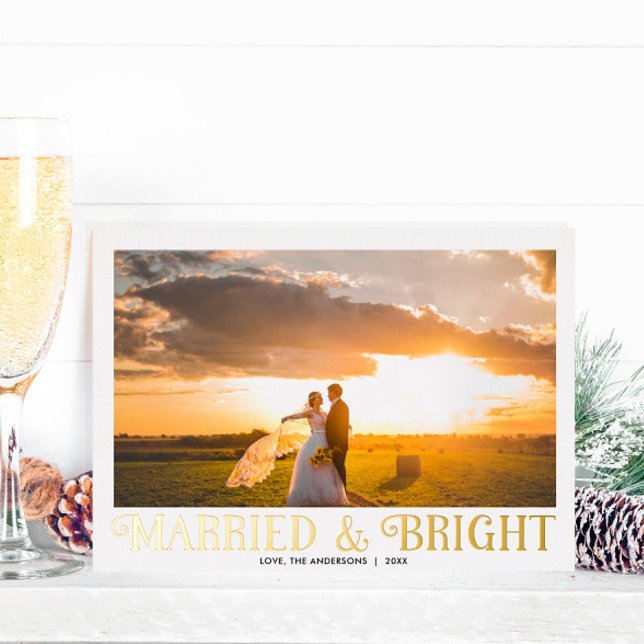 Married and Bright Newlywed Just Married Christmas Foil Holiday Card (Creator Uploaded)