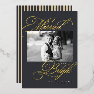 Married and Bright Newlywed Photo Foil Christmas Holiday Card