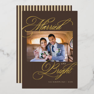 Married and Bright Newlywed Photo Foil Christmas Holiday Card