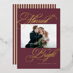 Married and Bright Newlywed Photo Foil Christmas Holiday Card