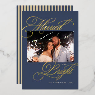 Married and Bright Newlywed Photo Foil Christmas Holiday Card
