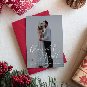 Married And Bright Newlywed   Script Photo Holiday Card