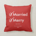 Married and Merry | First Married Christmas Cushion<br><div class="desc">Celebrate your first married Christmas by decorating your home with this witty, married and merry, holiday accent pillow. The design features modern typography accompanied by handwritten check marks in red colour. Personalise the magnet by replacing the text with your own. More styles and matching products like postage, envelopes, apparel, etc....</div>