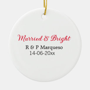 Married & bright add couple name wedding add date  ceramic ornament