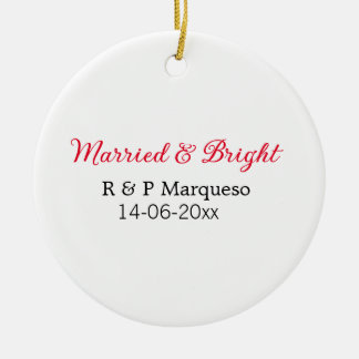 Married & bright add couple name wedding add date  ceramic ornament