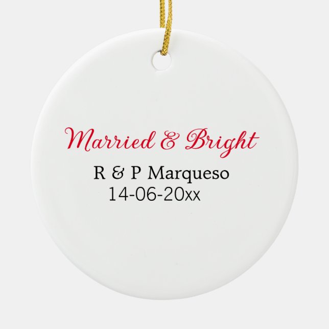 Married & bright add couple name wedding add date  ceramic ornament (Front)