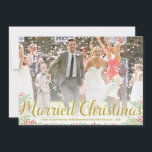 Married Christmas | Newlyweds Holiday Photo Card<br><div class="desc">This elegant holiday photo card is perfect for newlyweds! The design features pretty red and green foliage,  gold calligraphy lettering,  and room for your favourite wedding photo.</div>