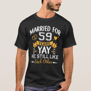 Married For 59 Years We Still Like Each Other Anni T-Shirt