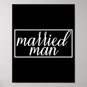 Married Man Husband Wedding Marriage Funny Couple Poster