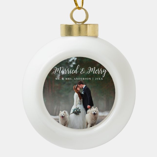 Married & Merry Wedding Photo Christmas Ceramic Ball Christmas Ornament (Front)