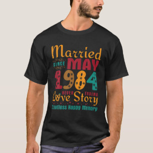 Married Since May 1984 Never End Love Story Countl T-Shirt