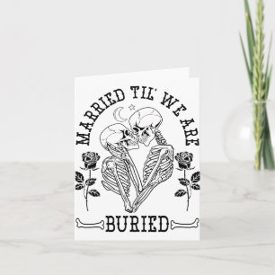 Married Til' We're Buried Bride Groom Halloween We Card