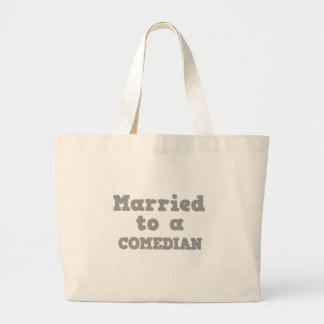 MARRIED TO A COMEDIAN LARGE TOTE BAG