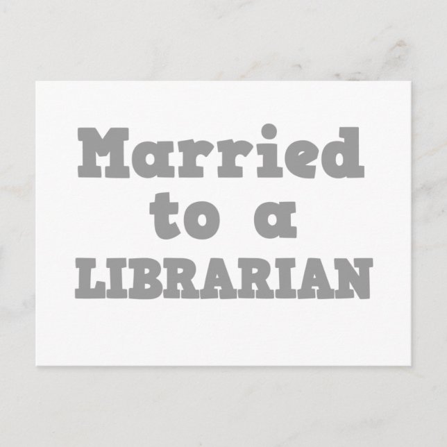 MARRIED TO A LIBRARIAN POSTCARD (Front)