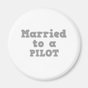 MARRIED TO A PILOT MAGNET