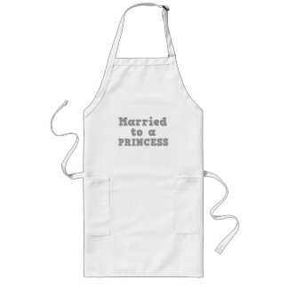 MARRIED TO A PRINCESS LONG APRON