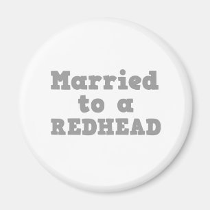 MARRIED TO A REDHEAD MAGNET