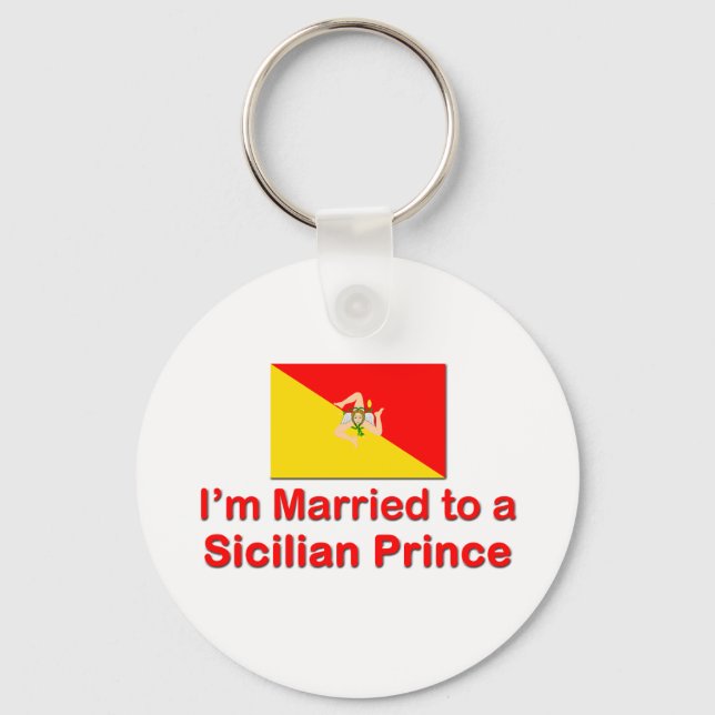 Married to a Sicilian Prince Key Ring (Front)