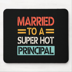 Married To A Super Hot Principal Wedding Bride Gro Mouse Pad