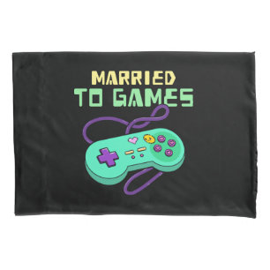Married To Games Design Pillowcase