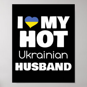 Married To Hot Ukraine Man I Love My Hot Ukrainian Poster
