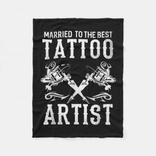 Married To The Best Tattoo Artist Wife Or Husband  Fleece Blanket