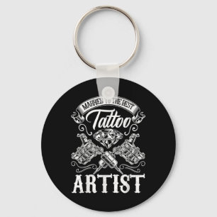 Married To The Best Tattoo Artist Wife Or Husband Key Ring