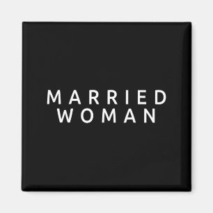 Married Woman Wife Funny Wedding Marriage Couple Magnet