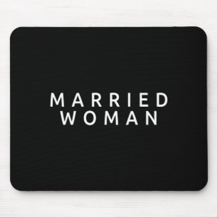 Married Woman Wife Funny Wedding Marriage Couple Mouse Pad