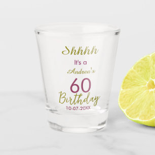 Marron golden shhhh 60th birthday name simple bold shot glass