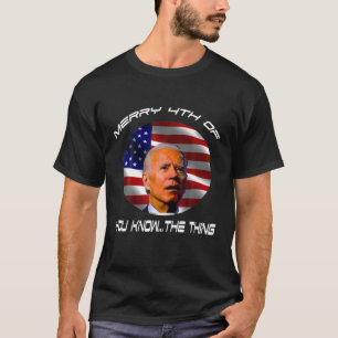 Marry 4Th Of You Know...The Thing T-Shirt