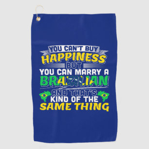 Marry a Brazilian - Brazil Happiness Golf Towel