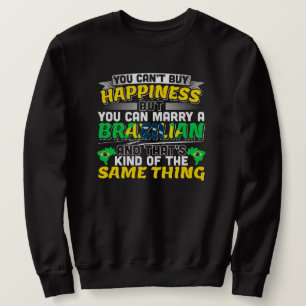 Marry a Brazilian - Brazil Happiness Sweatshirt