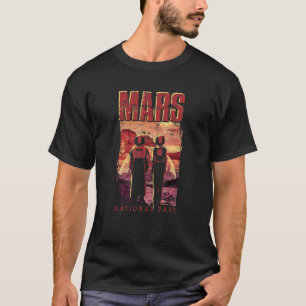 Mars National Park  Mystical Space Universe Explor T-Shirt
