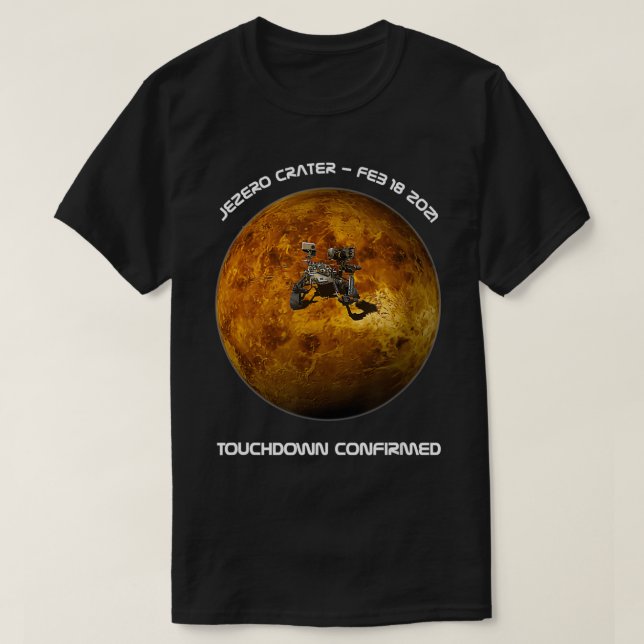 Mars Perseverance 2020 Rover Landing, touchdown co T-Shirt (Design Front)