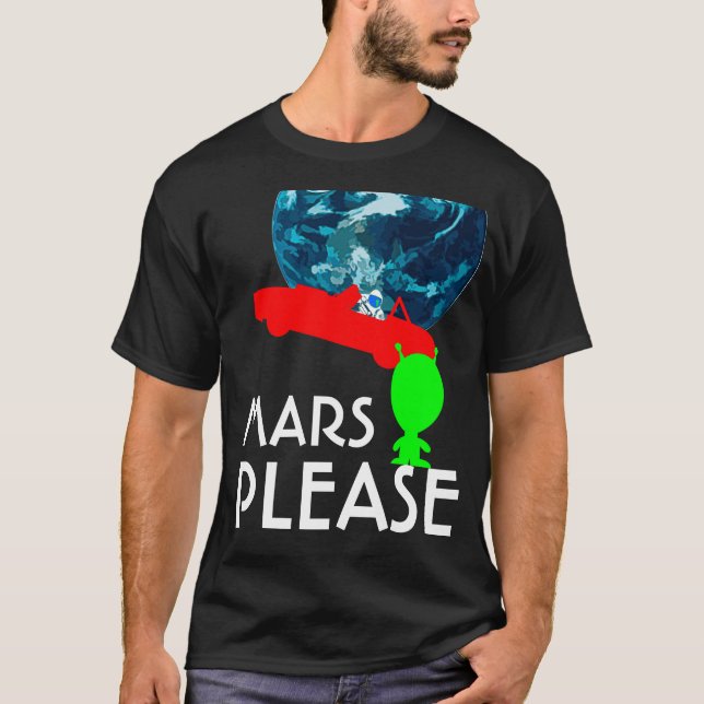 Mars Please funny customisable T-Shirt (Front)