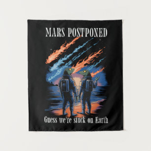 Mars Postponed – Stuck on Earth Tapestry