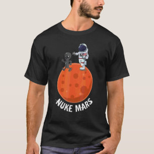 Mars Tee Solar System Planet Nuke Mars