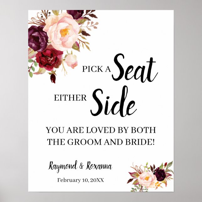 MarsalaFlower Pick a Seat Either Side Wedding Sign (Front)