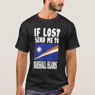 Marshall Islands Flag Design  If lost send me to M T-Shirt