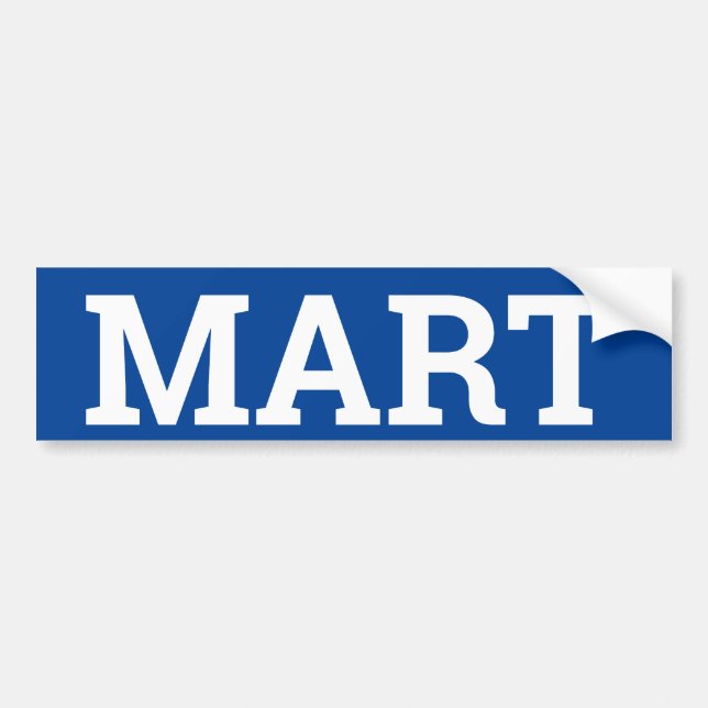 MART sign/sticker Bumper Sticker (Front)