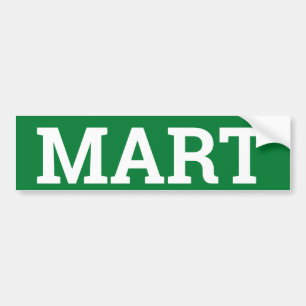 MART sign/sticker/MAGNET Bumper Sticker