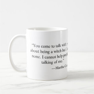 Martha Corey witch trial quote: talk Coffee Mug