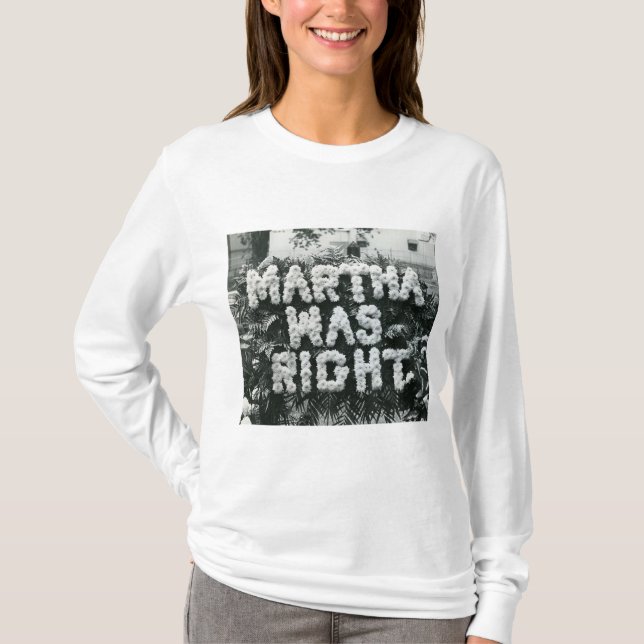 Martha was right T-Shirt (Front)