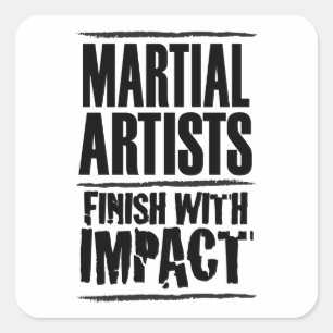 Martial Artists Finish with Impact Square Sticker