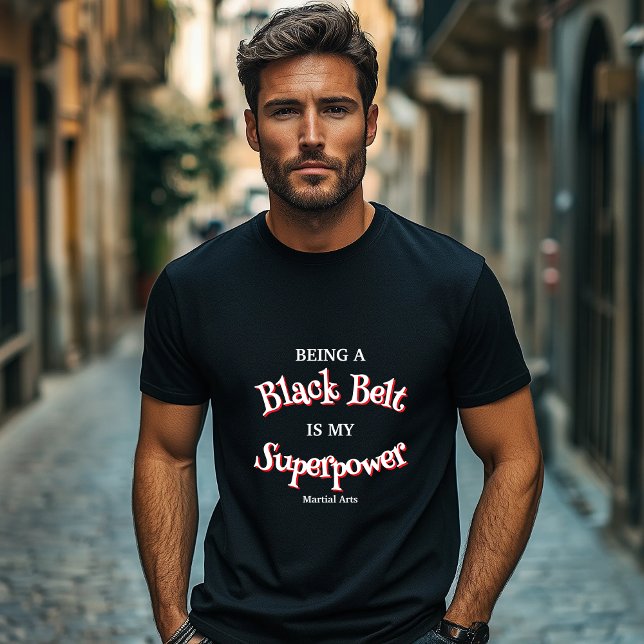 Martial Arts Black Belt is my Superpower T-Shirt (Creator Uploaded)