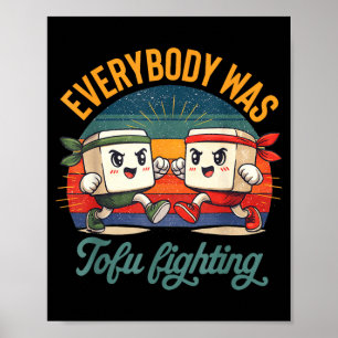 Martial Arts MMA Food Pun Tofu Lover Everybody Poster