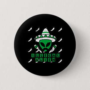 Martian Illegal Alien Mexican Area-51 Fun Hallowee 6 Cm Round Badge