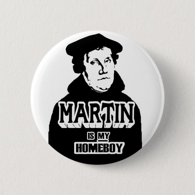 Martin is my Homeboy button (Front)