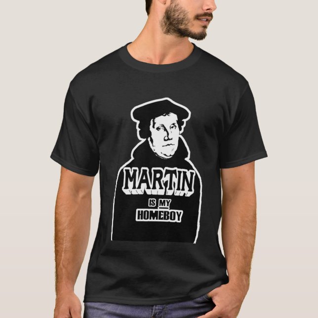 Martin is my Homeboy (no halo) T-Shirt (Front)